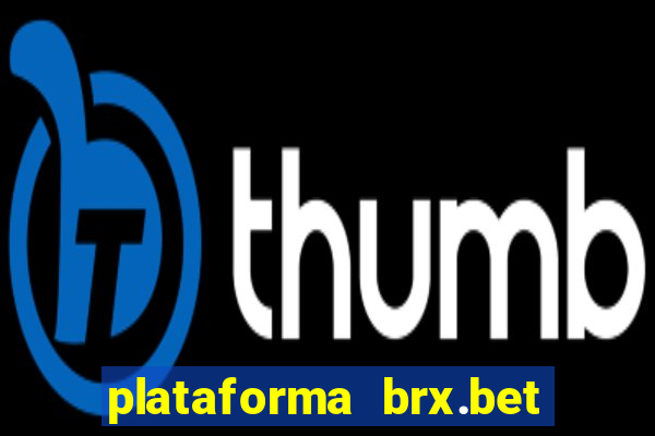 plataforma brx.bet é confiável